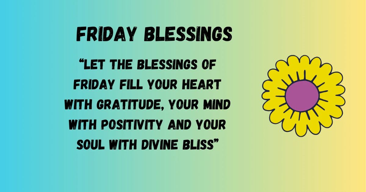 100+ Friday Blessings for a Fresh Start and Happy Weekend (6)